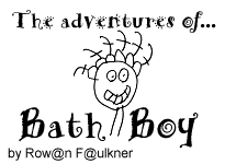 The adventures of Bath Boy